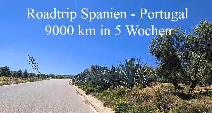 Roadtrip Spanien Portugal - 9000 Kilometer in 5 Wochen - Highlights, Tipps und Erfahrungen Roadtrip Spanien Portugal - 9000 Kilometer in 5 Wochen - Highlights, Tipps und Erfahrungen